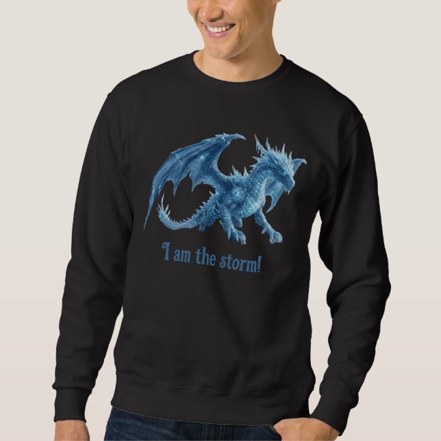 Sweatshirt Je Suis La Tempête Formidable Dragon De Glace Bleu (Devant)