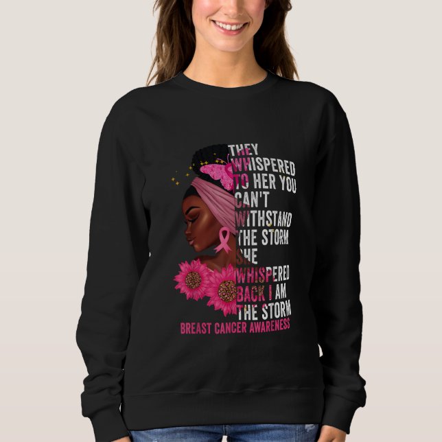 Sweatshirt Je suis la tempête Les femmes noires Cancer du sei (Devant)