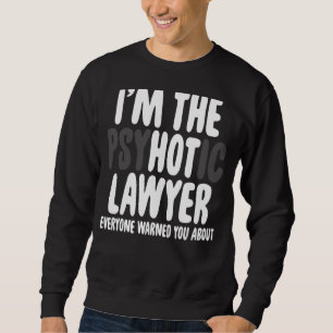 Sweatshirt Je suis l'avocat psychique Tout le monde Procureur