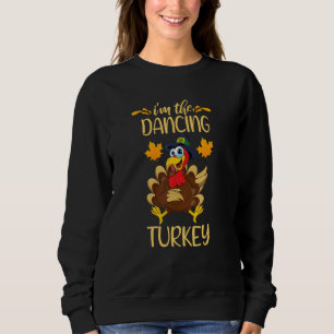Sweatshirt Je suis le Bon thanksgiving Dancing Turkey Matchin