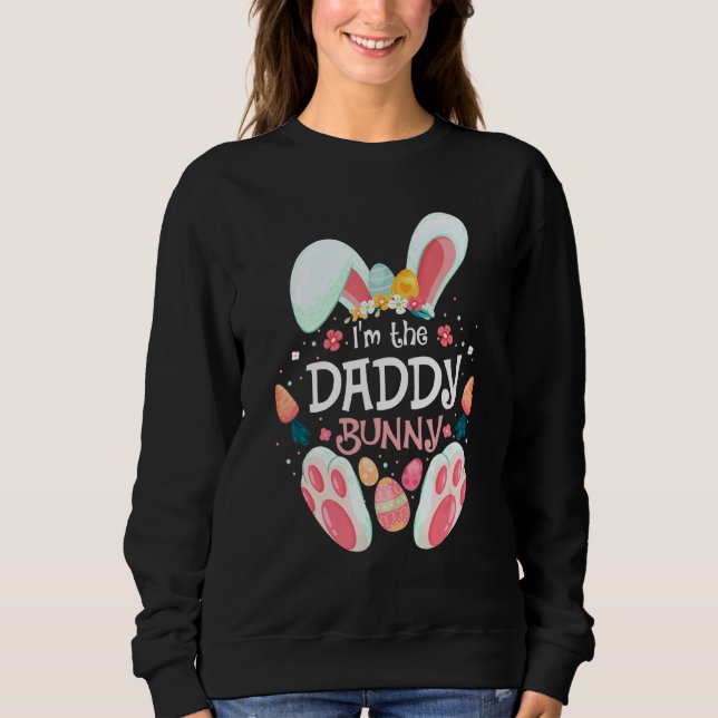 Sweatshirt Je suis Le Daddy Bunny Matching Famille Pâques Fêt (Devant)