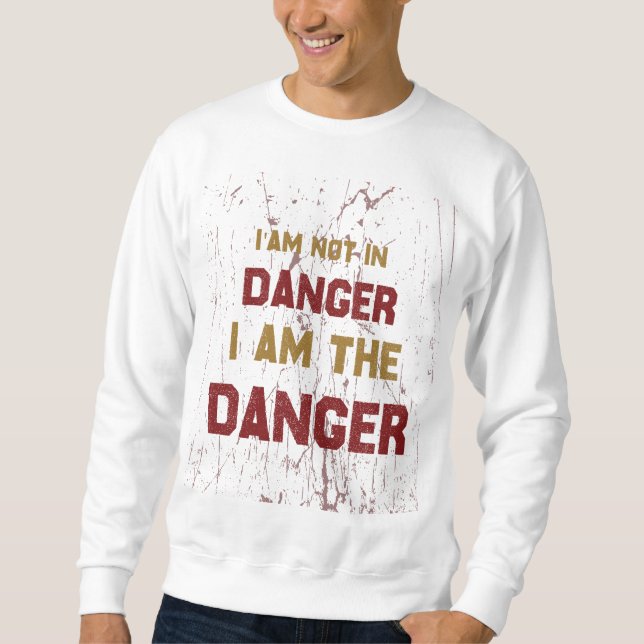 Sweatshirt "Je suis le danger" (Devant)