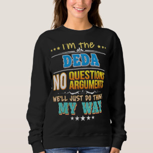 Sweatshirt Je suis le Deda Pas de questions On fera juste les