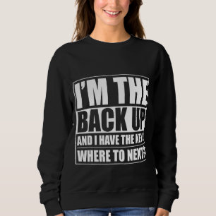 Sweatshirt Je suis le dos et j'ai les clés où suivre