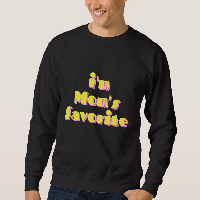 Sweatshirt Je suis le Favori de maman (Devant)