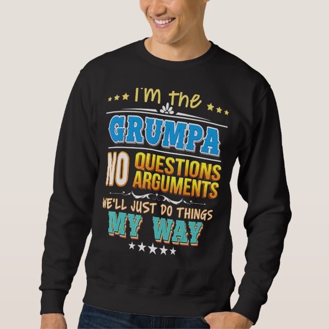 Sweatshirt Je suis le Grumpa Pas de questions On fera juste d (Devant)