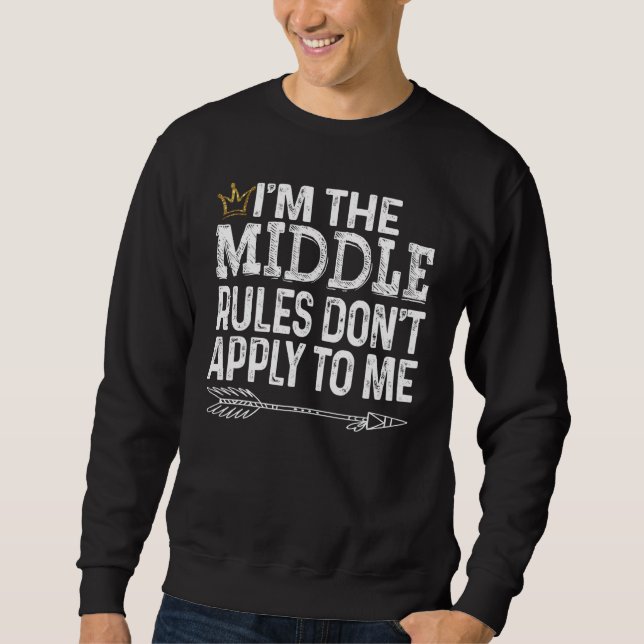 Sweatshirt Je suis le Moyen Règles Ne m'applique pas Tee avec (Devant)