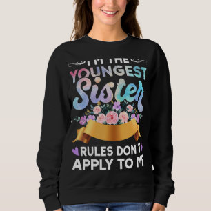 Sweatshirt Je suis le plus jeune règlement ne s'applique pas