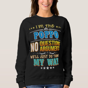 Sweatshirt Je suis le Poppo Pas de questions On fera juste le