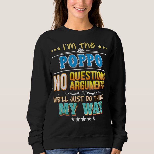Sweatshirt Je suis le Poppo Pas de questions On fera juste le (Devant)