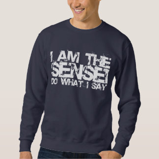 Sweatshirt Je suis le Sweatshirt. de Sensei