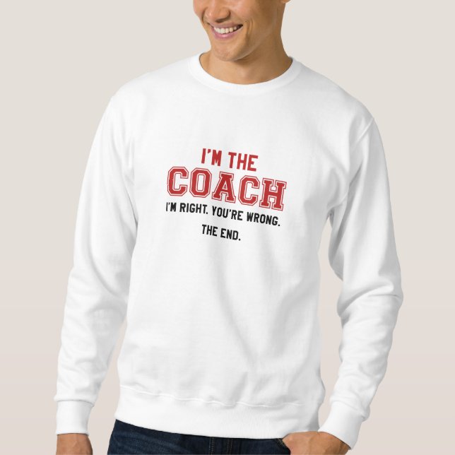 Sweatshirt Je suis l'entraîneur (Devant)