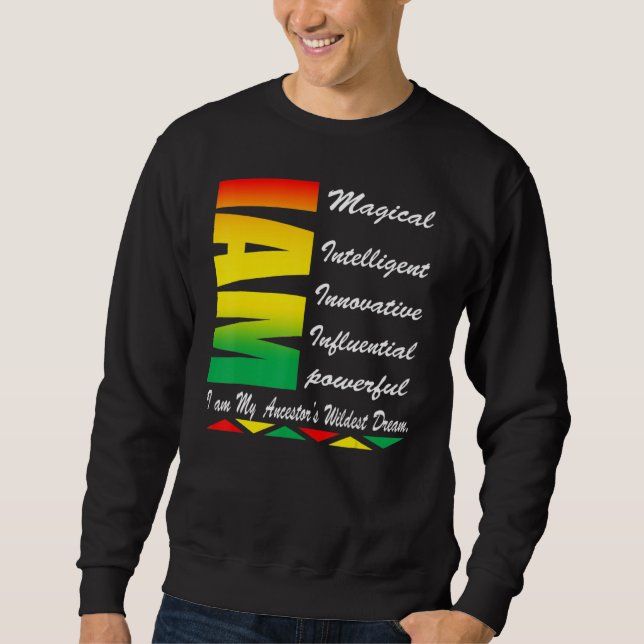 Sweatshirt JE SUIS les rêves les plus fous de mes ancêtres Mo (Devant)