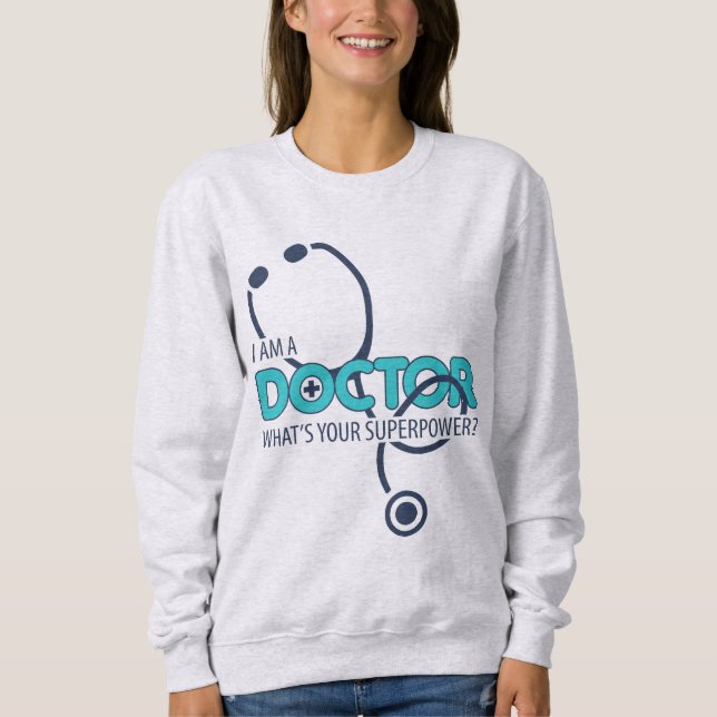 Sweatshirt Je suis médecin (Devant)
