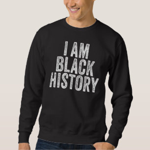 Sweatshirt Je Suis Noir Histoire Africaine Américaine Pride C