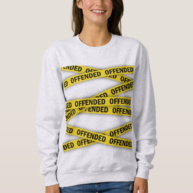 Sweatshirt Je suis offensé que la police ne croise pas (Devant)