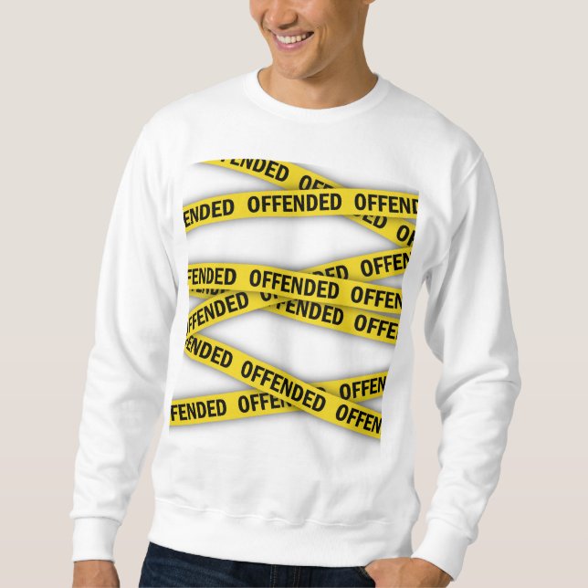 Sweatshirt Je suis offensé que la police ne croise pas (Devant)