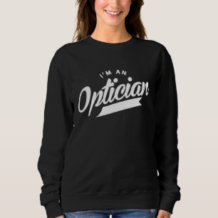 Sweatshirt Je suis Optique Optique Optométriste Opticien