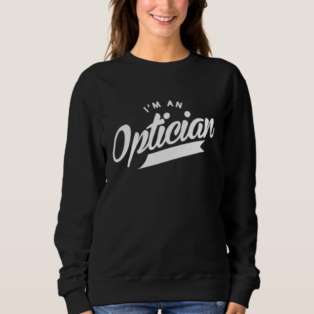 Sweatshirt Je suis Optique Optique Optométriste Opticien (Devant)