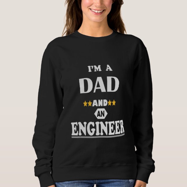 Sweatshirt Je suis papa et ingénieur (Devant)