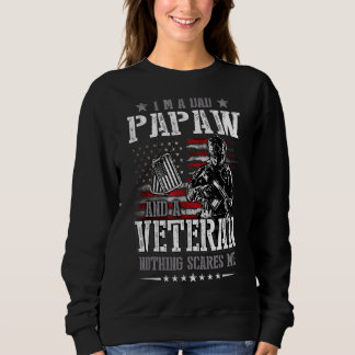 Sweatshirt Je suis papa Papaw et un vétéran rien ne me fait p