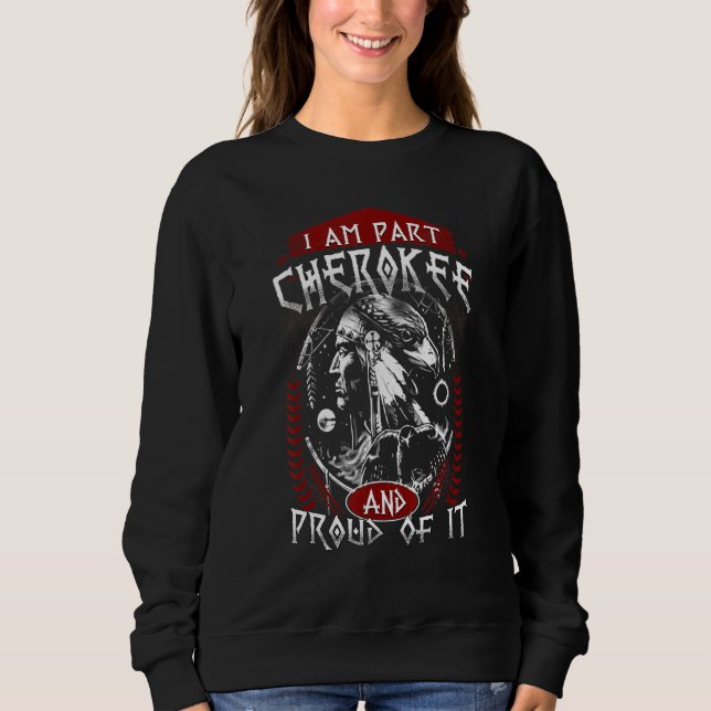 Sweatshirt Je Suis Partie Cherokee Pround It Native American (Devant)