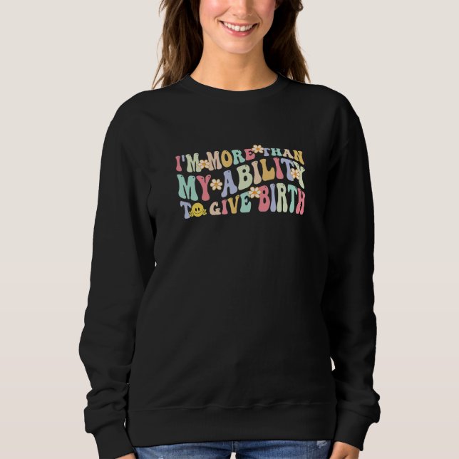 Sweatshirt Je suis plus que ma capacité à donner le choix de  (Devant)