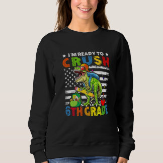 Sweatshirt Je suis prêt à écraser le Dinosaure américain de 6