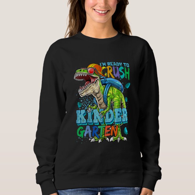 Sweatshirt Je suis prêt à écraser le dinosaure de jardin d'en (Devant)