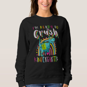 Sweatshirt Je suis prêt à écraser le dinosaure de la maternel