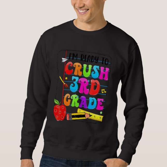 Sweatshirt Je suis prêt à écraser le kit de rentrée des class (Devant)