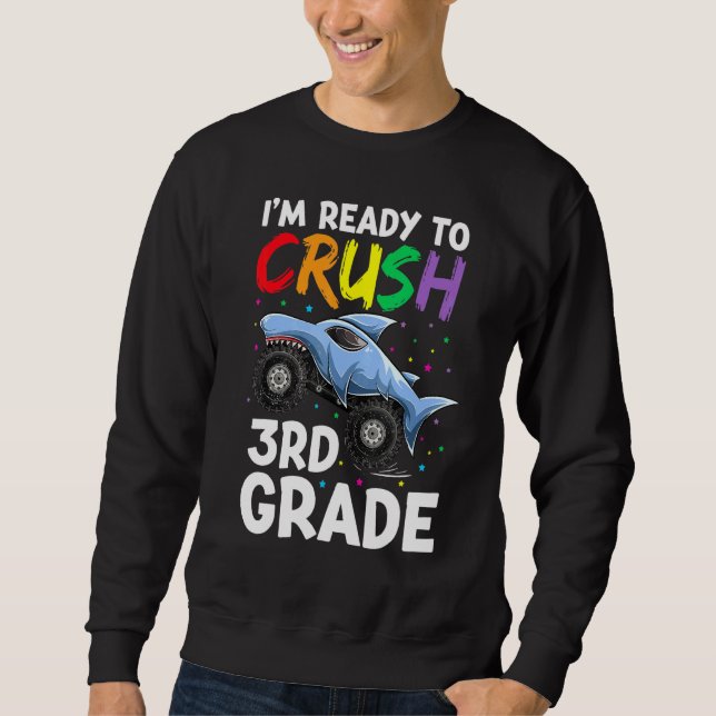 Sweatshirt Je Suis Prêt À Écraser Le Monstre De Requin De 3E  (Devant)