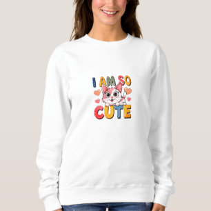 Sweatshirt Je Suis Si Mignon Trop Mignon Pour Être Manipulé C