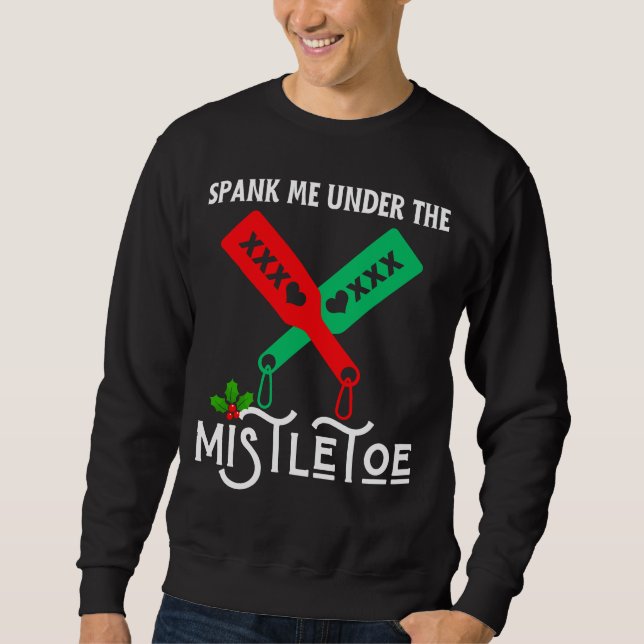 Sweatshirt Je Suis Sous Le Chandail De Noël Mistletoe (Devant)
