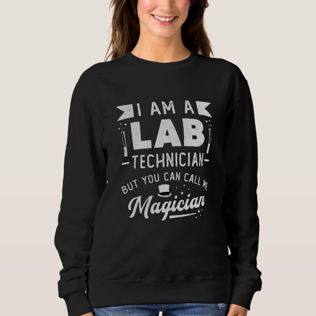 Sweatshirt Je Suis Technicien De Laboratoire Technique (Devant)