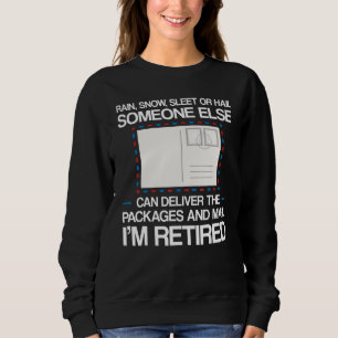 Sweatshirt Je suis travailleur postal à la retraite Retraite