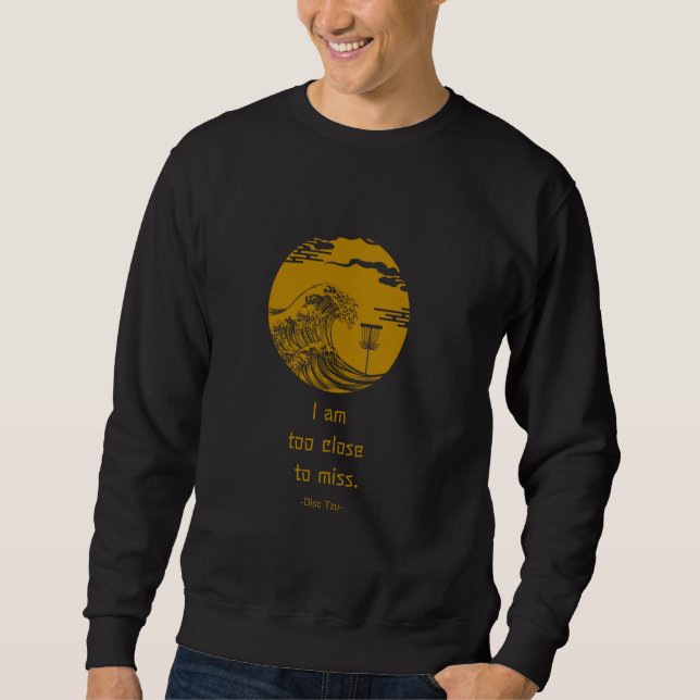 Sweatshirt Je Suis Trop Près De Manquer Les Affirmations Posi (Devant)