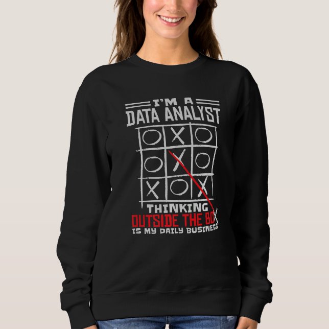 Sweatshirt Je suis un analyste de données Penser en dehors de (Devant)