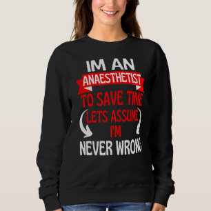 Sweatshirt Je suis un anesthésiste pour gagner du temps Je ne