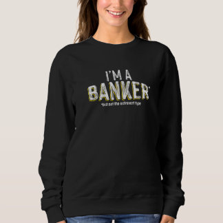 Sweatshirt Je suis un banquier mais pas du type extraverti  