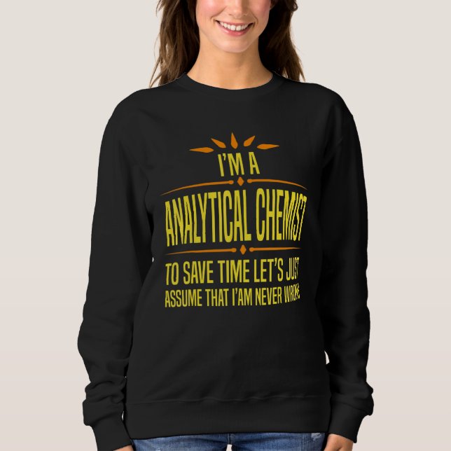Sweatshirt Je suis un chimiste analytique (Devant)