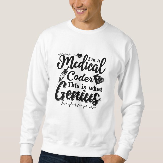 Sweatshirt Je suis Un Codeur Médicale Ce Codage Programmeur G (Devant)