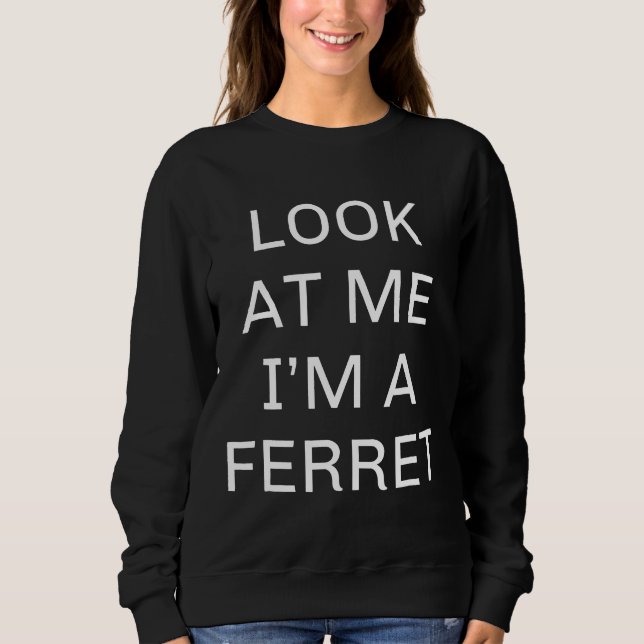 Sweatshirt Je Suis Un Costume Ferret Halloween (Devant)