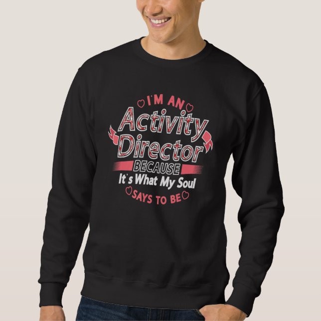 Sweatshirt Je suis un directeur d'activités parce que c'est c (Devant)