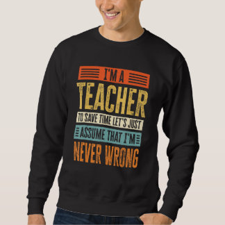 Sweatshirt Je Suis Un Enseignant Pour Économiser Du Temps Sup
