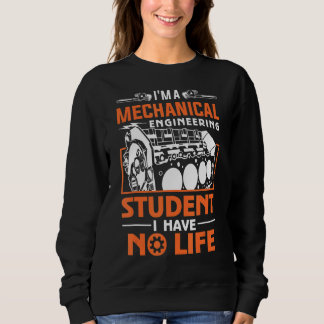 Sweatshirt Je suis un étudiant en génie mécanique que je n'ai