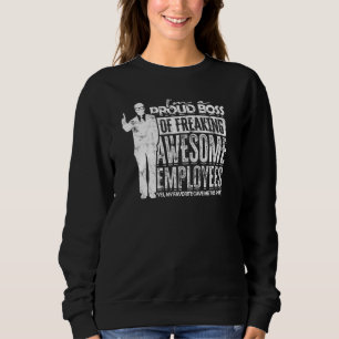 Sweatshirt Je suis un fier patron de freaking employés géniau
