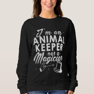 Sweatshirt Je suis un gardien d'animaux pas un Amoureux des a