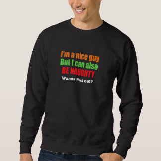 Sweatshirt Je Suis Un Gars Gentil Qui Peut Aussi Être Méchant