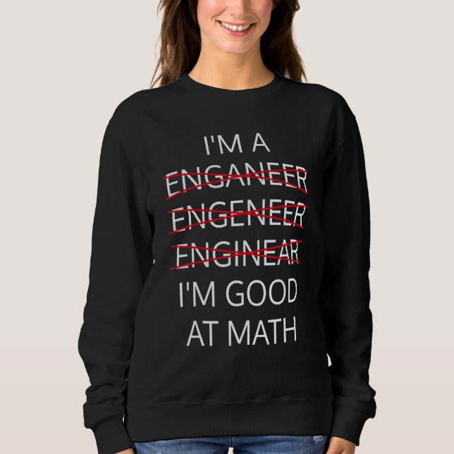 Sweatshirt Je suis un ingénieur bon en maths Physique Science (Devant)